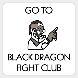 Go to Black Dragon Fight Club Magnet